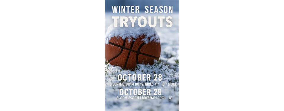 WINTER BASKETBALL TRYOUTS ARE HERE!